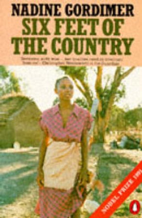Six Feet Of The Country by Nadine Gordimer