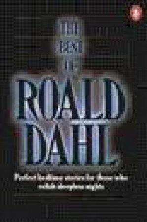 The Best Of Roald Dahl by Roald Dahl