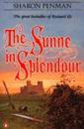 The Sunne In Splendour by Sharon Penman