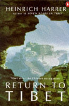 Return to Tibet by Heinrich Harrer