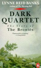 Dark Quartet The Story of the Brontes