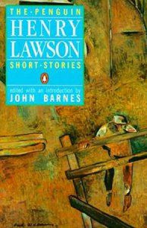 The Penguin Henry Lawson Short Stories by Henry Lawson