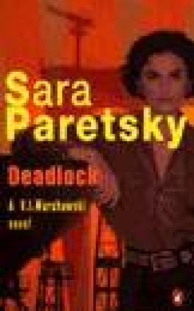 A V.I. Warshawski Novel:  Deadlock by Sara Paretsky