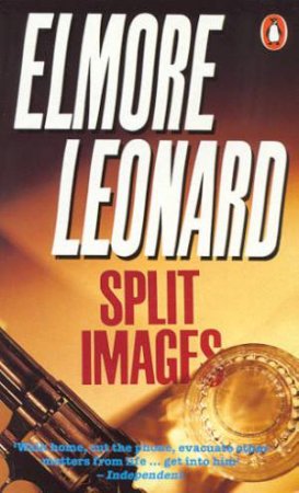 Split Images by Elmore Leonard