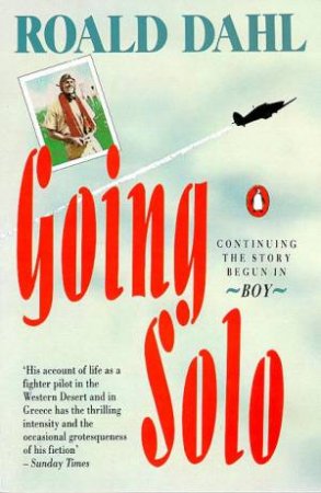 Going Solo by Roald Dahl