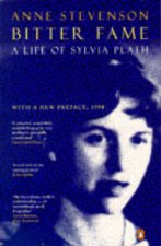 Bitter Fame Life Of Sylvia Plath