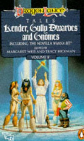 DragonLance Tales: Kender Gully Dwarves & Gnomes by Margaret Weis