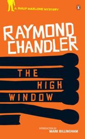 High Window: A Philip Marlowe Mystery by Raymond Chandler