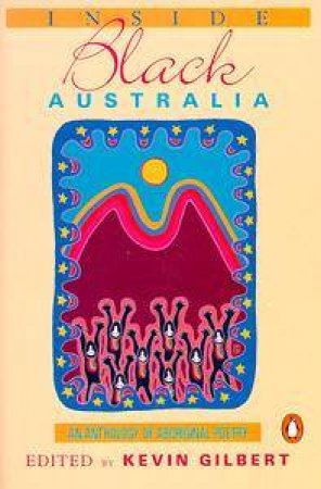 Inside Black Australia by Kevin Gilbert