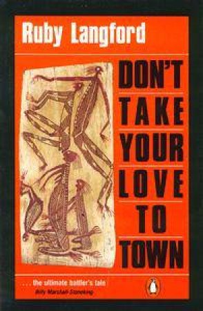 Don't Take Your Love to Town by Ruby Langford