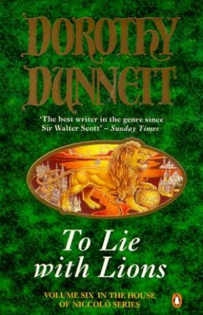 House Of Niccolo: To Lie With Lions by Dorothy Dunnett