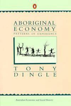 Aboriginal Economy by Tony Dingle