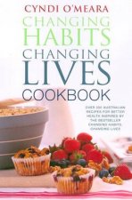 Changing Habits Changing Lives Cookbook