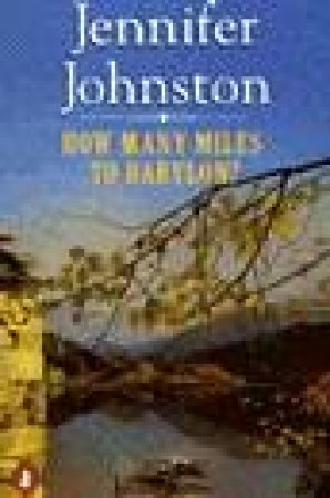 How Many Miles To Babylon by Jennifer Johnston