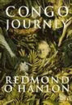 Congo Journey by Redmond O'Hanlon