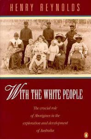 With the White People by Henry Reynolds
