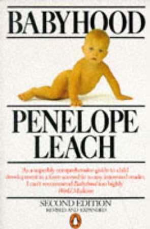 Babyhood: Infant Development from Birth to Two Years by Penelope Leach