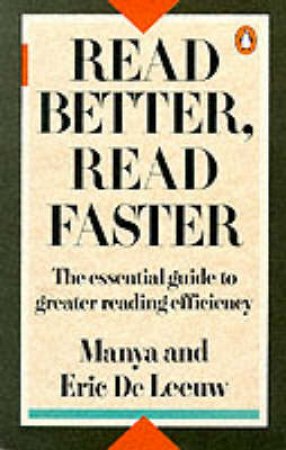 Read Better, Read Faster by Manya De Leeuw