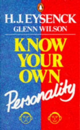 Know Your Own Personality by Hans J Eysenck