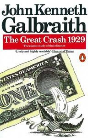Great Crash 1929 by John Kenneth Galbraith