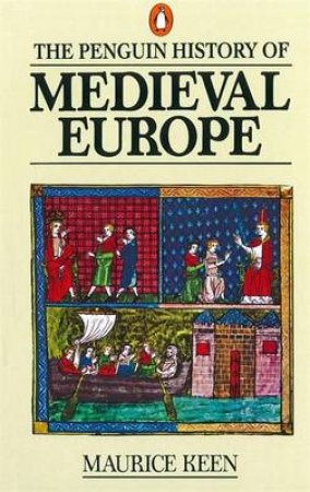The Penguin History Of Medieval Europe by Maurice Keen