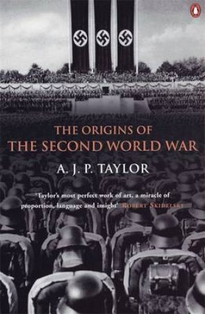 The Origins Of The Second World War by A J P Taylor