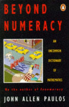 Beyond Numeracy by Paulos John Allen