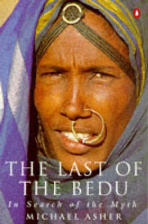 The Last Of The Bedu by Michael Asher