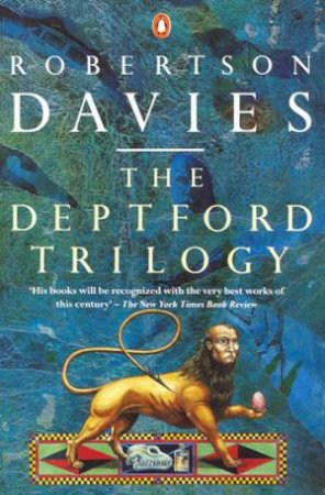 The Deptford Trilogy by Robertson Davies