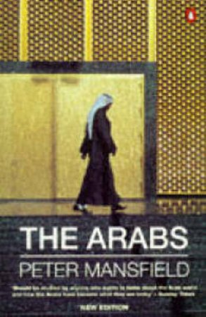 The Arabs by Peter Mansfield