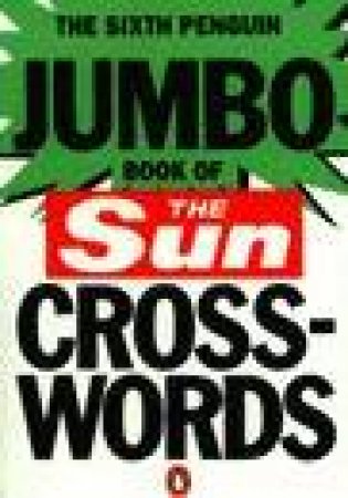 The Sixth Penguin Jumbo Book of Sun Crosswords by Liz Bland