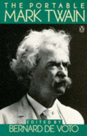 Penguin Classics: The Portable Mark Twain by Mark Twain