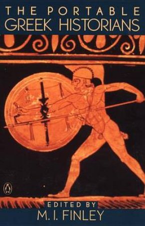 The Viking Portable Greek Historians by M I Finley