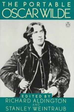 Penguin Classics: The Portable Oscar Wilde by Oscar Wilde