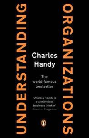 Understanding Organizations by Charles B Handy