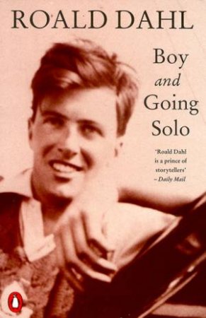 Boy & Going Solo by Roald Dahl