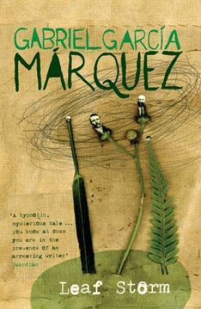 Leaf Storm by Gabriel Garcia Marquez