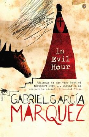 In Evil Hour by Gabriel Garcia Marquez