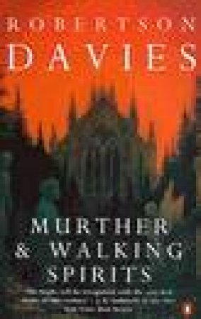 Murther & Walking Spirits by Robertson Davies