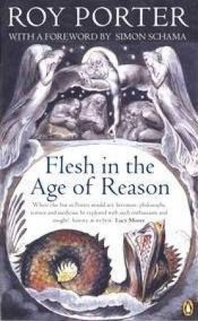 Flesh In The Age Of Reason by Roy Porter