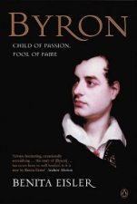Byron Child Of Passion Fool Of Fame