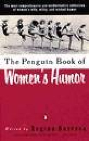 The Penguin Book of Women's Humor by Regina Barreca