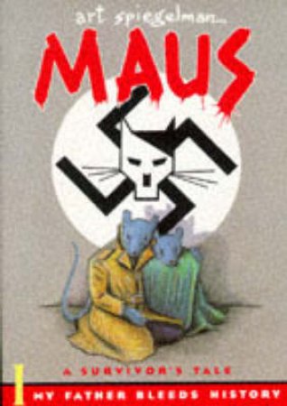 Maus I: A Survivor's Tale by Art Spiegelman