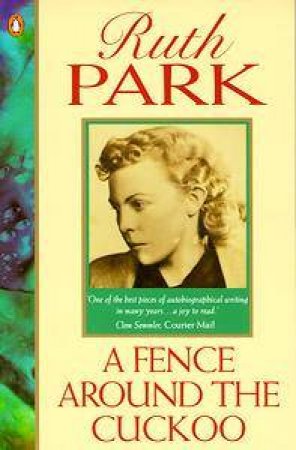 A Fence Around The Cuckoo by Ruth Park