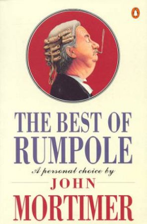 The Best Of Rumpole by John Mortimer