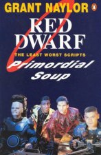 Red Dwarf The Least Worst Scripts Primordial Soup  TV Script