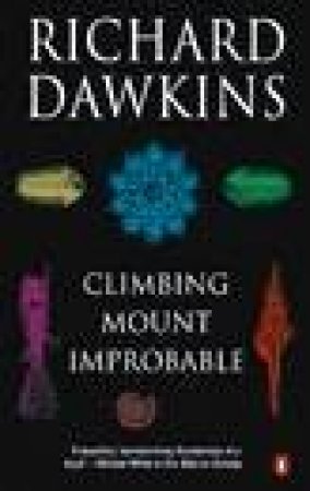 Climbing Mount Improbable by Richard Dawkins