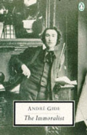 Penguin Modern Classics: The Immoralist by Andre Gide