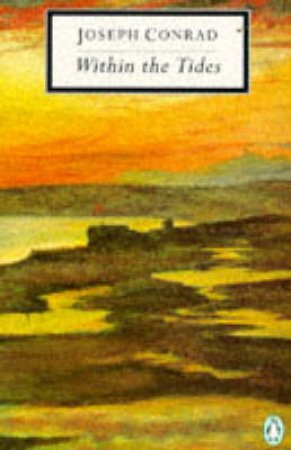 Penguin Modern Classics: Within the Tides by Joseph Conrad