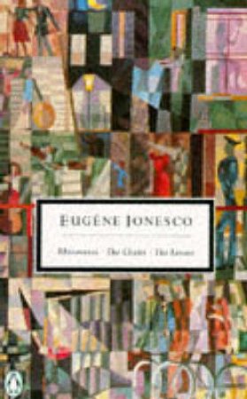 Penguin Modern Classics: Rhinoceros, The Chairs & The Lesson by Eugene Ionesco